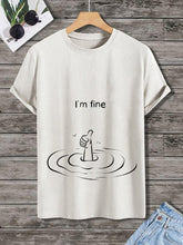 Men's I'm Fine Slogan Graphic Print Casual T-Shirt