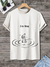 Men's I'm Fine Funny Graphic Print Cotton Casual T-Shirt